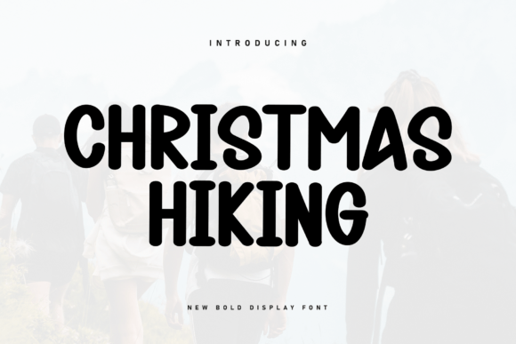 Christmas Hiking: The Bold Display Typeface for Modern Digital Brands