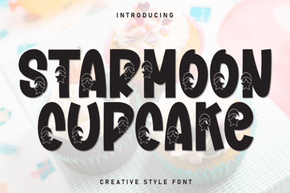 Starmoon Cupcake: A Warm Display Font for Creative Campaigns
